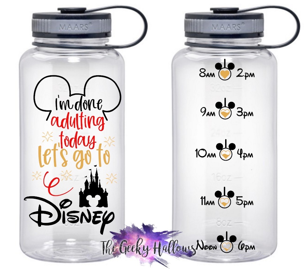 I'm Done Adulting, Lets Go To Disney Water Challenge - 34oz Water Bott...